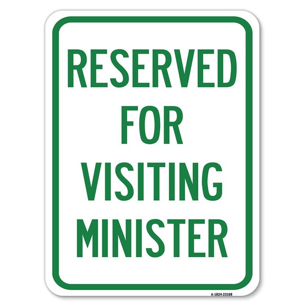 Reserved for Visiting Ministers Heavy-Gauge Alum Rust Proof Parking Sign, 18" x 24", A-1824-23168